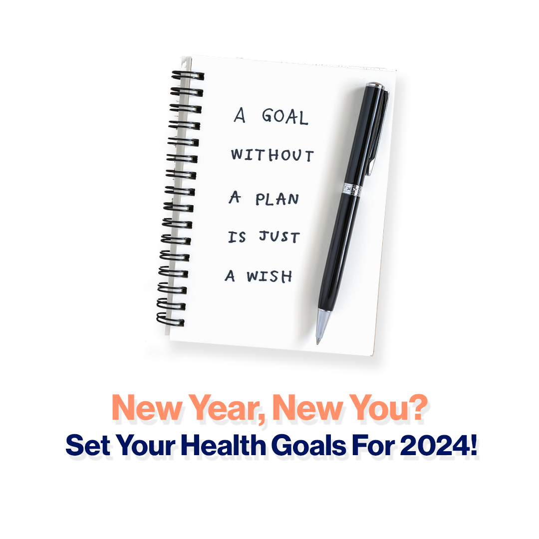 New Year, New You? Set Your Health Goals For 2024!