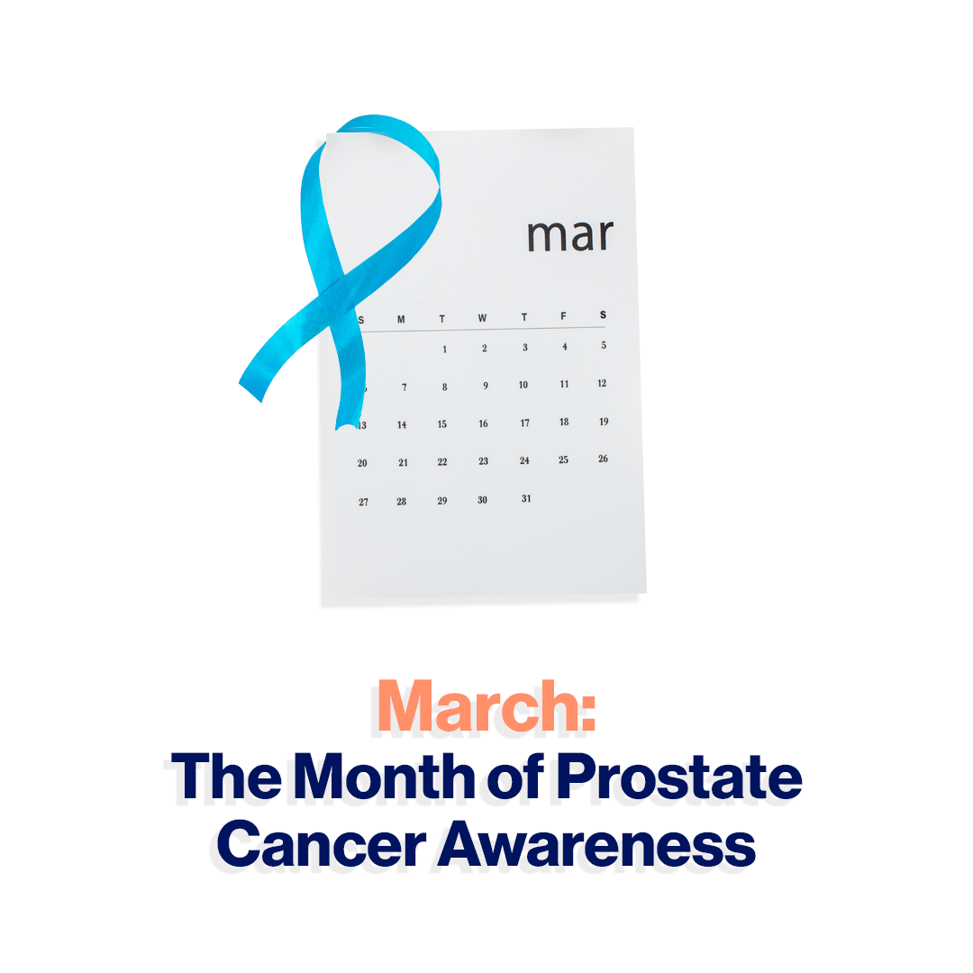 March: The Month of Prostate Cancer Awareness